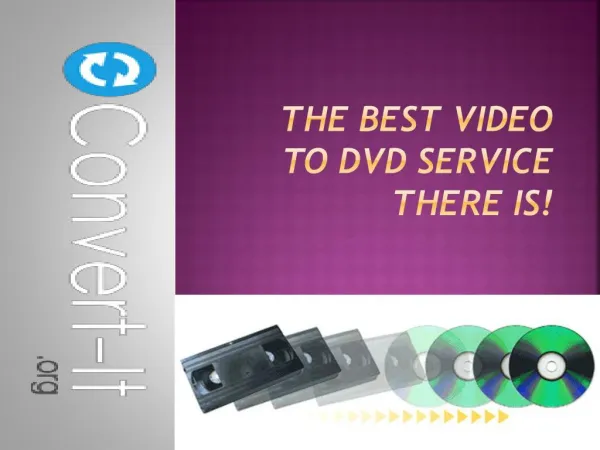 The Best Video to DVD Service There is!