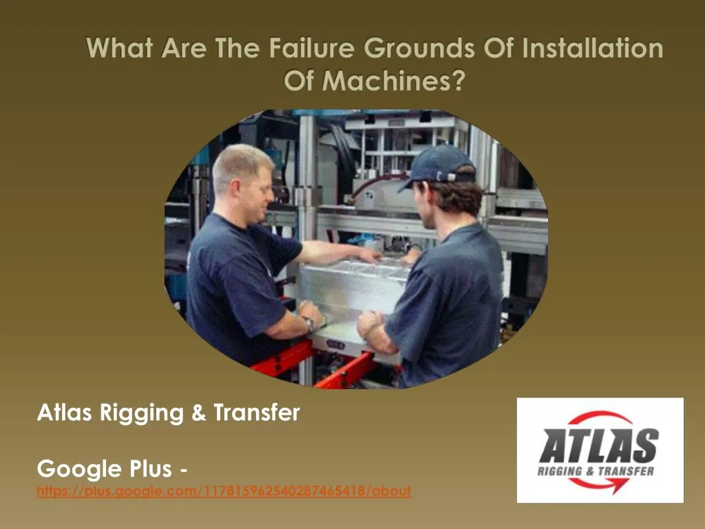 what are the failure grounds of installation of machines
