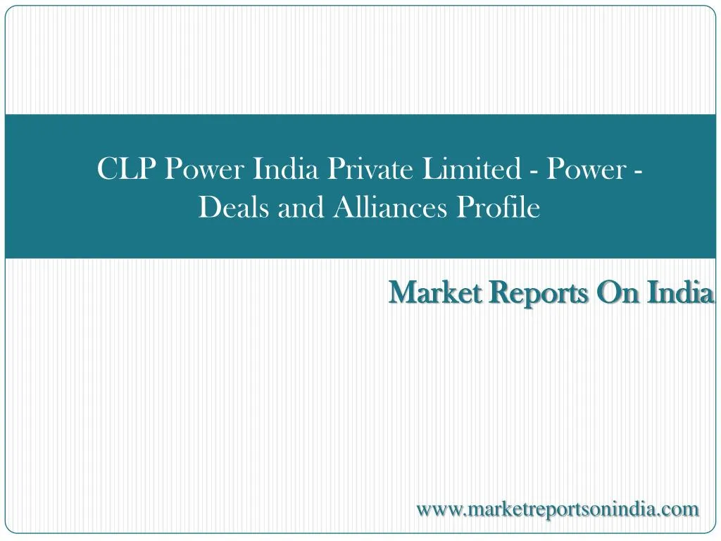 clp power india private limited power deals and alliances profile