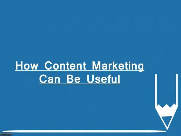How Content Marketing Can Be Useful