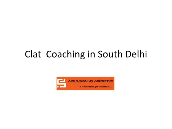 Clat Coaching in South Delhi
