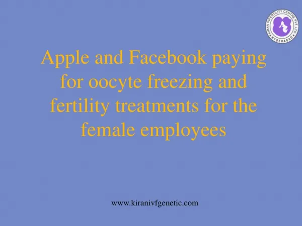 fertility treatments for the female employees-Dr.Samit Sekha