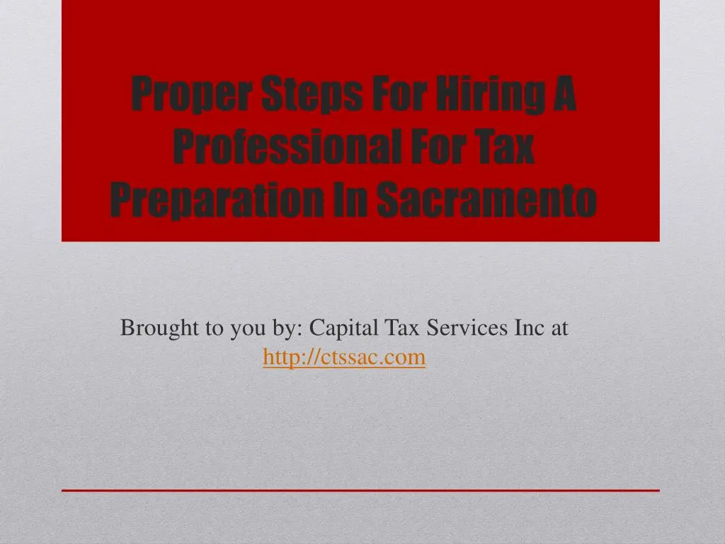 proper steps for hiring a professional for tax preparation in sacramento