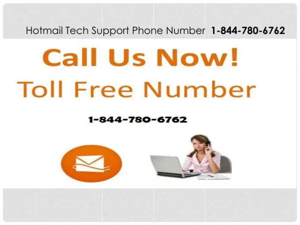 Hotmail Support Phone Number 1-844-780-6762