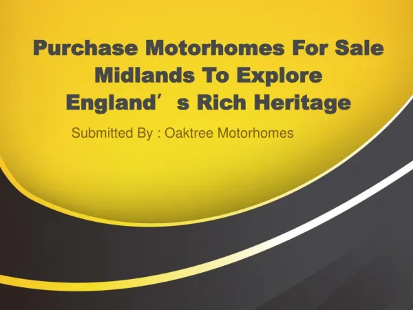 Purchase Motorhomes For Sale Midlands To Explore England’s R