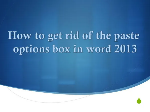 How to get rid of the paste options box in word 2013