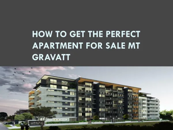 How to Get the Perfect Apartment for Sale Mt Gravatt