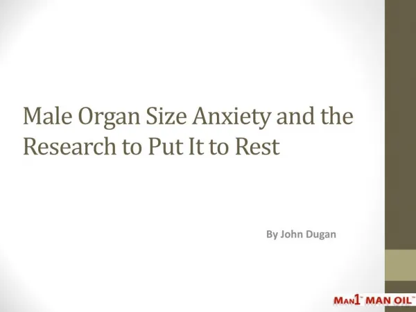 Male Organ Size Anxiety and the Research to Put It to Rest