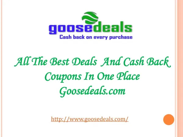 All The Best Deals And Cash Back Coupons In One Place Goosed