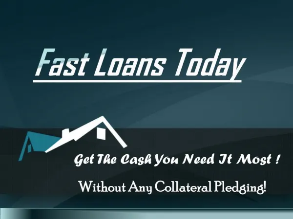Fast Loans Today- Quick Financial Support For Any Emergency