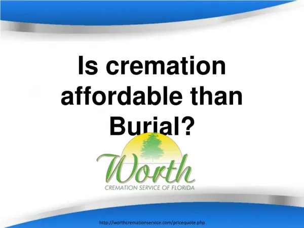 Is cremation affordable than Burial?