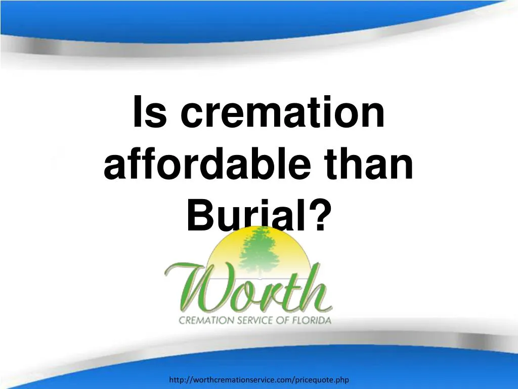 is cremation affordable than burial