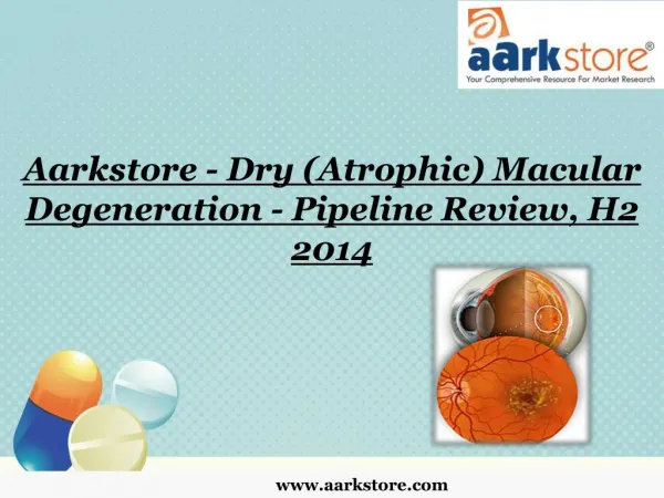 Aarkstore - Dry (Atrophic) Macular Degeneration - Pipeline R