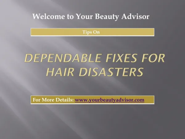Dependable Fixes for Hair Disasters