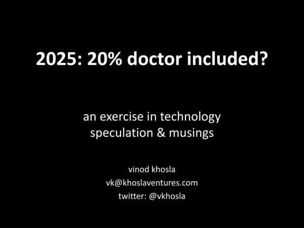 2025:20% Doctor included? exercise in technology speculation
