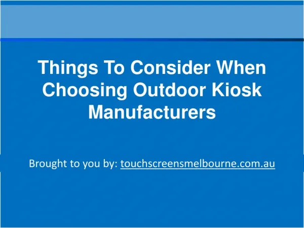 Things To Consider When Choosing Outdoor Kiosk Manufacturers
