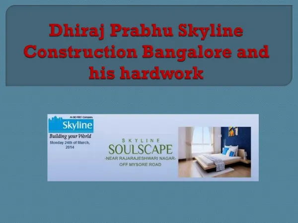 Dhiraj Prabhu Skyline Construction Bangalore and his hardwor