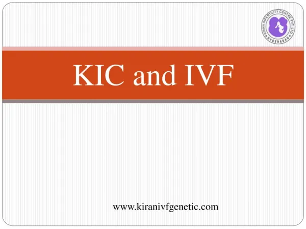 KIC and IVF