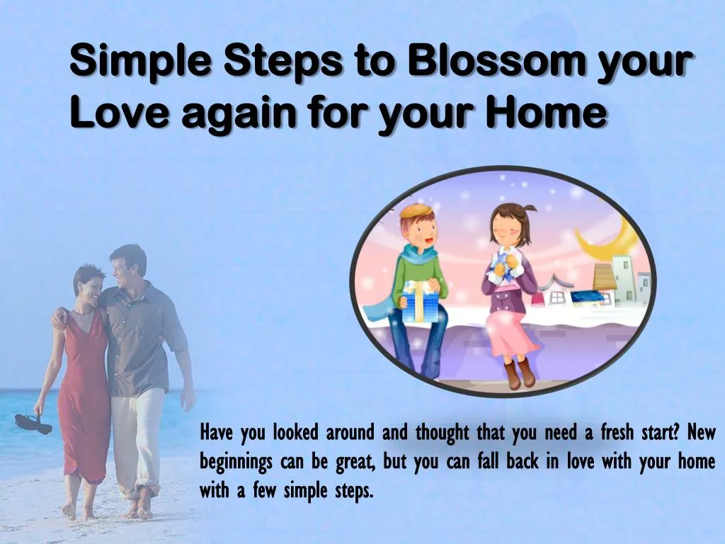 simple steps to blossom your love again for your home