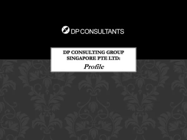DP Consulting Group Singapore PTE LTD: Profile