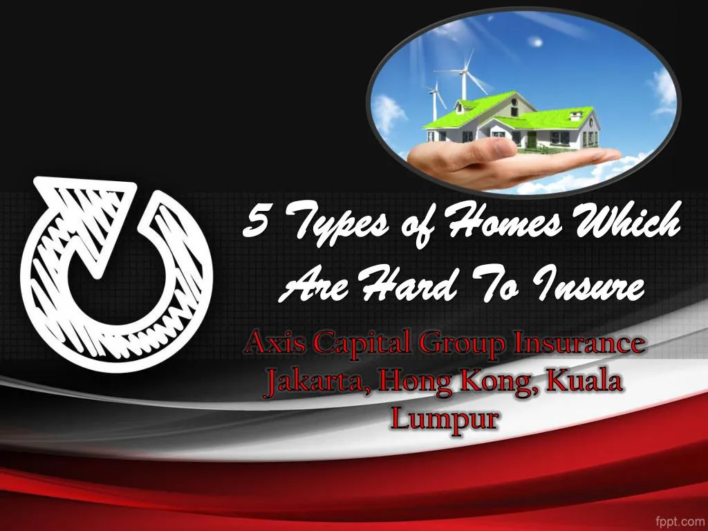 5 types of homes which are hard to insure