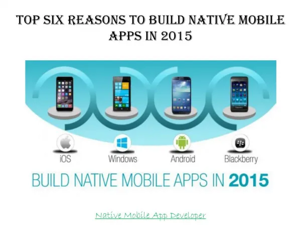 Reasons to Build Native Mobile Apps in 2015