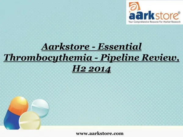 Aarkstore - Essential Thrombocythemia - Pipeline Review, H2