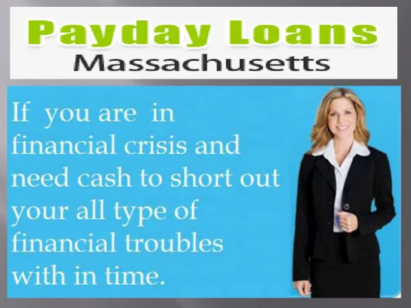 Payday Loans Massachusetts- Easy And Fast Financail Services