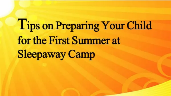 Tips on Preparing Your Child for the First Summer at Sleepa