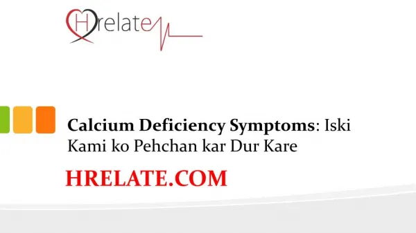 Calcium Deficiency Symptoms: Iski Kami ko Pehchane