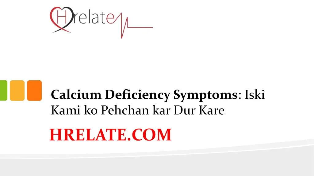 calcium deficiency symptoms iski kami ko pehchan kar dur kare