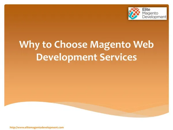 Why to Choose Magento Web Development Serivces