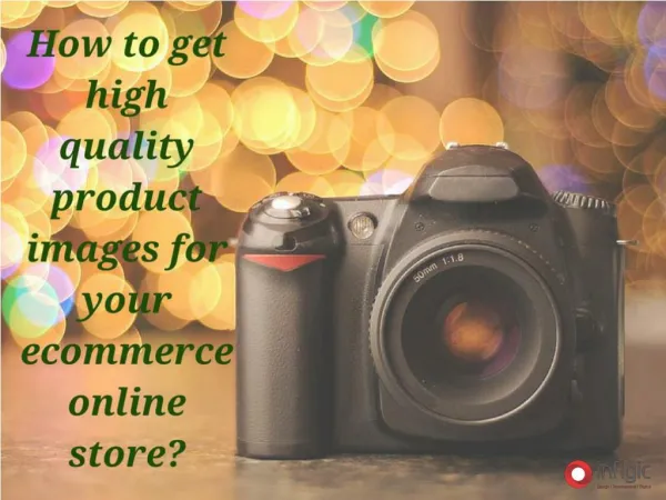 How to get high quality images for your ecommerce store?