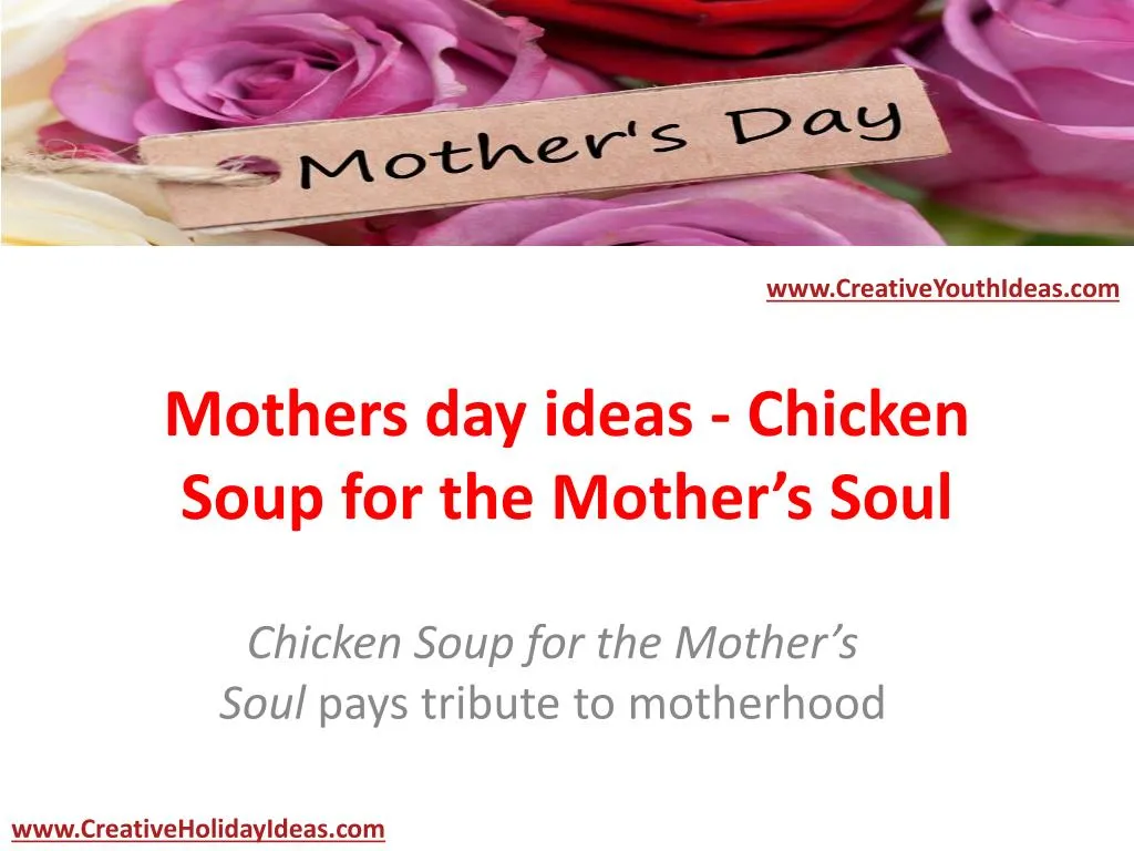 mothers day ideas chicken soup for the mother s soul