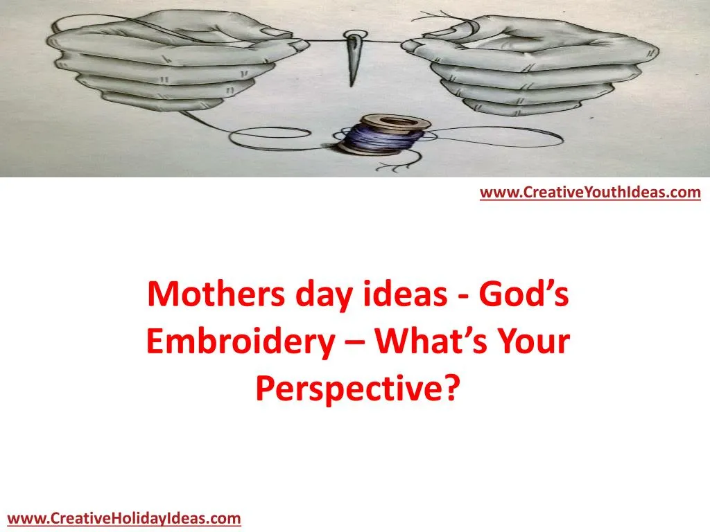 mothers day ideas god s embroidery what s your perspective