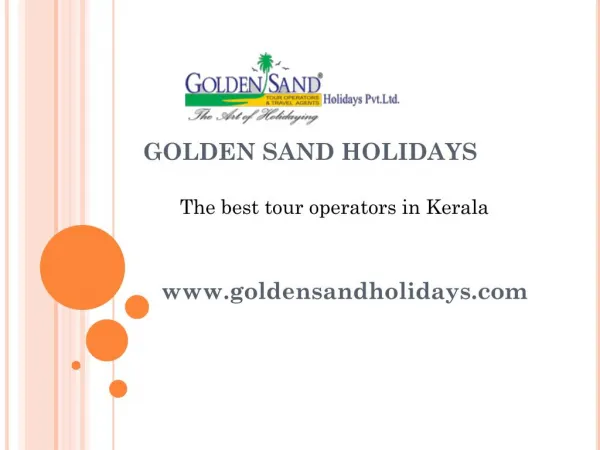Golden sand Holidays offers luxury holiday packages in Keral