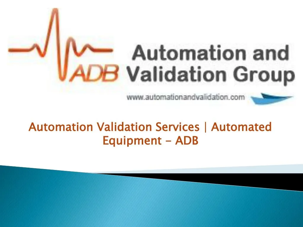 automation validation services automated equipment adb