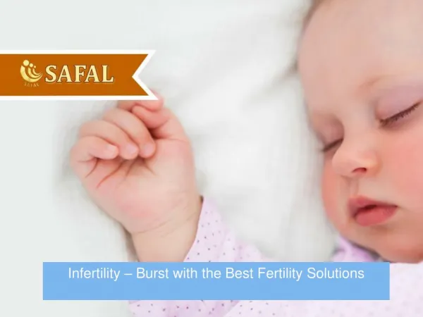 Infertility - Burst with the Best Fertility Solutions - Safa