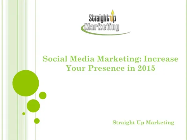 Social Media Marketing: Increase Your Presence in 2015