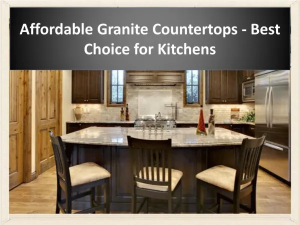 Affordable Granite Countertops - Best Choice for Kitchens