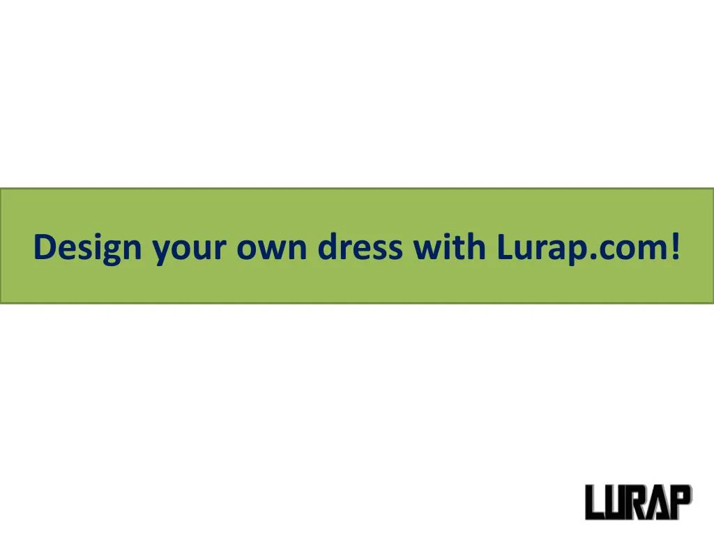 design your own dress with lurap com