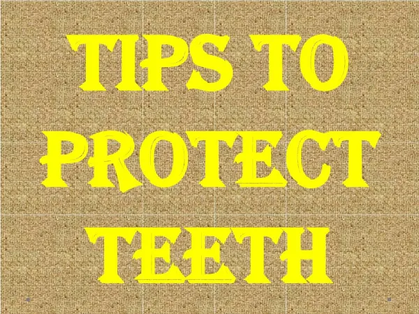 Tips To Protect Teeth