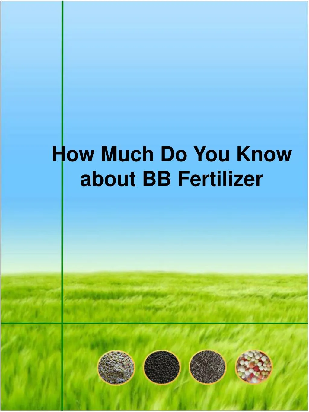 how much do you know about bb fertilizer