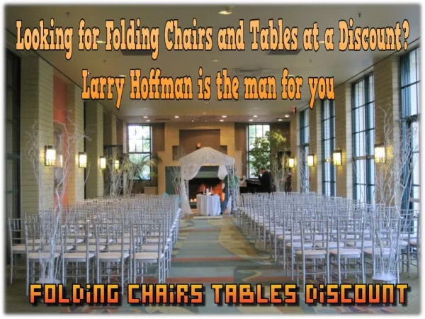 Looking for Folding Chairs and Tables at a Discount? Larry H