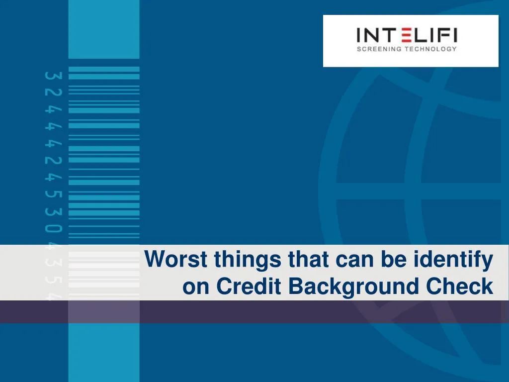 worst things that can be identify on credit background check