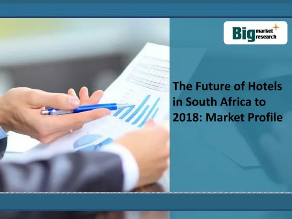 The Future of Hotel Market in South Africa to 2018