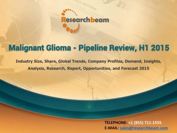 Malignant Glioma - Pipeline Review, H1 2015