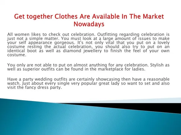 Get together Clothes Are Available In The Market Nowadays