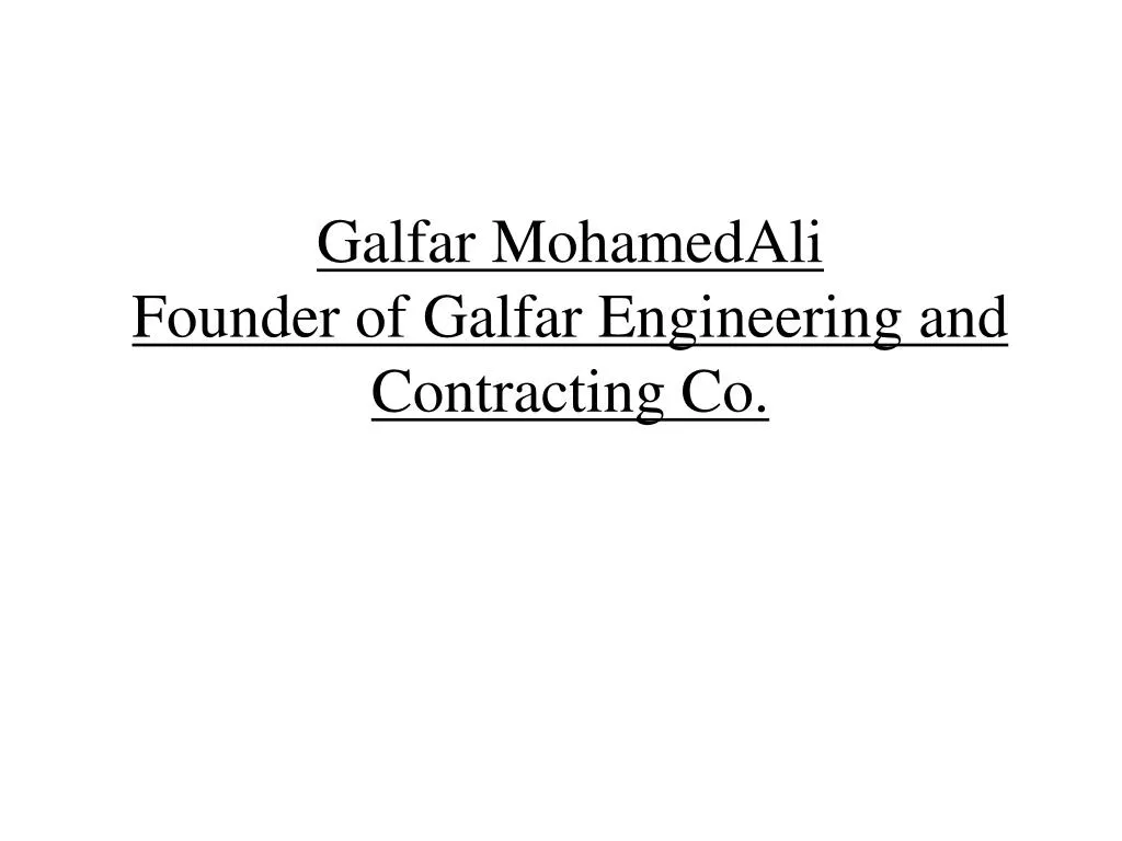 galfar mohamedali founder of galfar engineering and contracting co