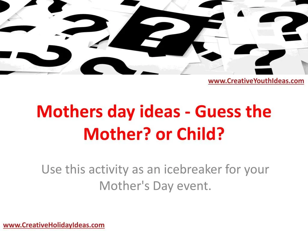 mothers day ideas guess the mother or child